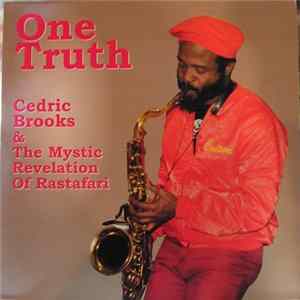 Cedric Brooks & The Mystic Revelation Of Rastafari - One Truth mp3