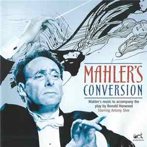 Gustav Mahler - Mahler's Conversion mp3