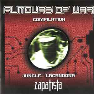 Various - Rumours Of War Compilation. Jungle... Lacandona Zapatista mp3