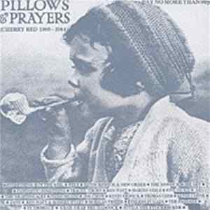 Various - Pillows & Prayers '03 25th Anniversary (1980-1984) mp3