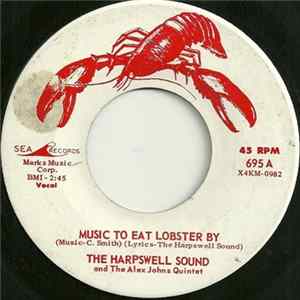 The Harpswell Sound And The Alex Johns Quintet - Music To Eat Lobster By / Litany For A Lobster mp3