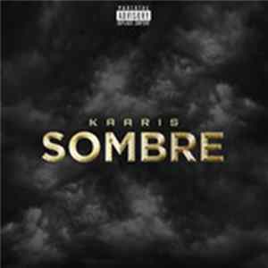Kaaris - Sombre mp3