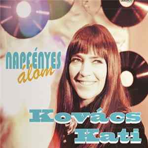 Kovács Kati - Napfényes Álom mp3