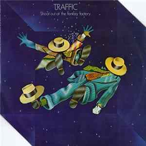 Traffic - Shoot Out At The Fantasy Factory mp3