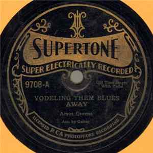Amos Greene - Yodeling Them Blues Away / Never No Mo' Blues mp3
