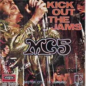 MC5 - Kick Out The Jams / Motor City Is Burning mp3