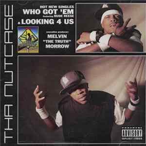 Tha Nutcase - Who Got 'Em & Looking 4 Us mp3