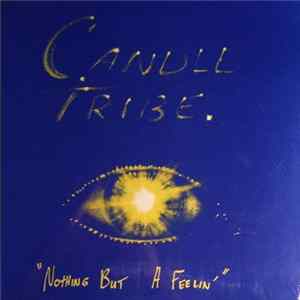 Candle Tribe - Nothing But A Feelin' mp3