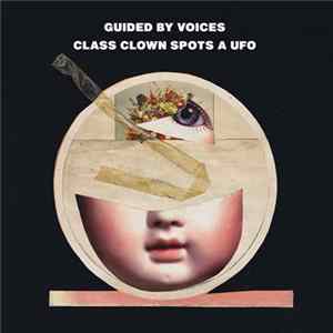 Guided By Voices - Class Clown Spots A UFO mp3