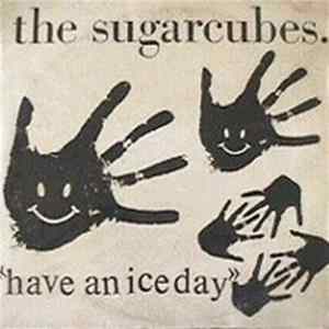 The Sugarcubes - Have An Ice Day mp3