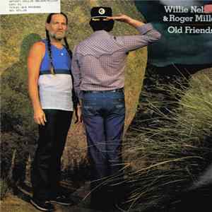 Willie Nelson And Roger Miller - Old Friends mp3