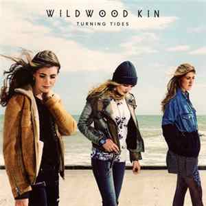 Wildwood Kin - Turning Tides mp3