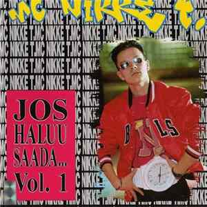 MC Nikke T. - Jos Haluu Saada... Vol. 1 mp3