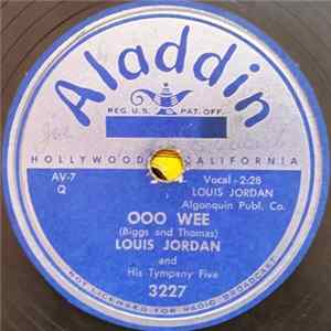 Louis Jordan And His Tympany Five - Ooo Wee / I'll Die Happy mp3