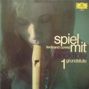 Ferdinand Conrad - Spiel Mit Auf Deiner Blockflöte 1 (Grundstufe) mp3