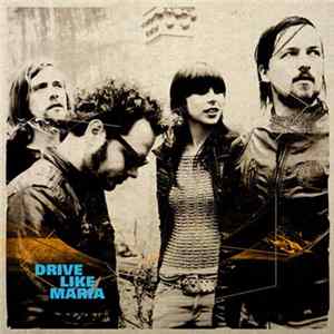 Drive Like Maria - Drive Like Maria mp3