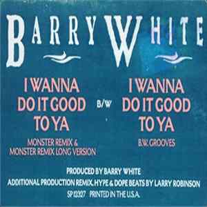 Barry White - I Wanna Do It Good To Ya mp3
