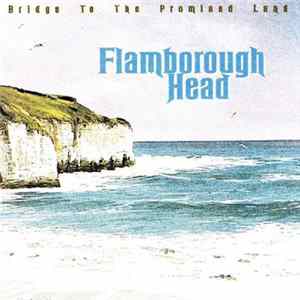 Flamborough Head - Bridge To The Promised Land mp3