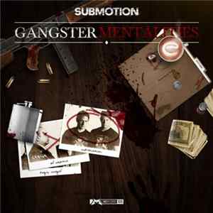 Submotion - Gangsters Mentalities mp3