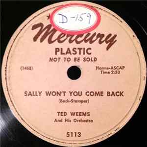 Ted Weems And His Orchestra - Sally Won't You Come Back / Ciribiribin mp3
