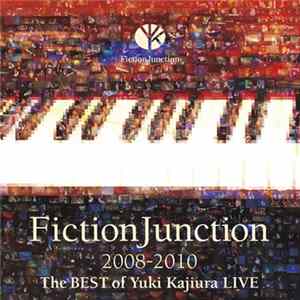 FictionJunction - 2008-2010 The Best Of Yuki Kajiura LIVE mp3