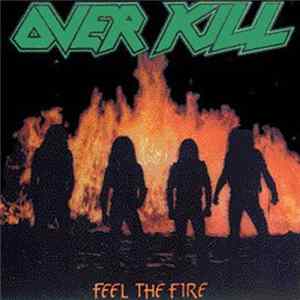 Overkill - Feel The Fire mp3