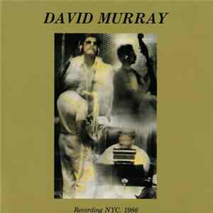 David Murray - Recording NYC. 1986 mp3