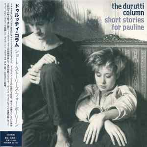 The Durutti Column - Short Stories For Pauline mp3