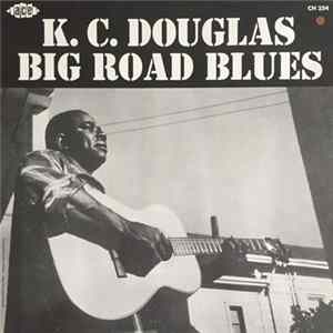 K.C. Douglas - Big Road Blues mp3