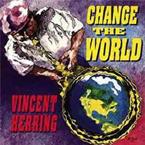 Vincent Herring - Change The World mp3