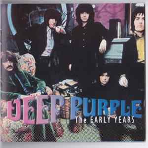 Deep Purple - The Early Years mp3