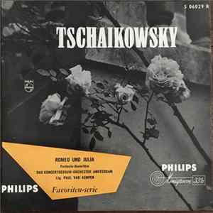 Tschaikowsky, Das Concertgebouw-Orchester Amsterdam, Paul van Kempen - Romeo Und Julia - Fantasie-Ouvertüre mp3