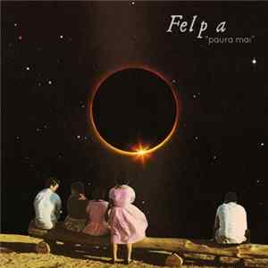 Felpa - Paura Mai mp3