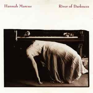 Hannah Marcus - River Of Darkness mp3