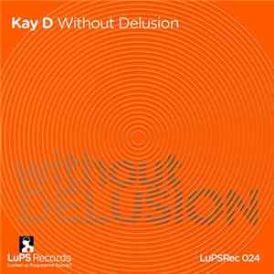 Kay D - Without Delusion mp3