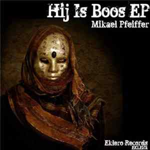 Mikael Pfeiffer - Hij Is Boos EP mp3