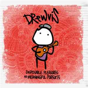 Drewvis - Disposable Pleasures & Meaningful Pursuits mp3