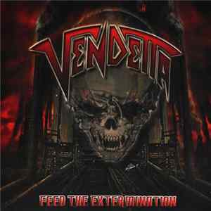Vendetta - Feed The Extermination mp3