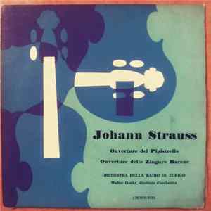 Johann Strauss Jr. - Zurich Radio Orchestra - Walter Goehr - Overture Del Pipistrello / Overture Dello Zingaro Barone mp3