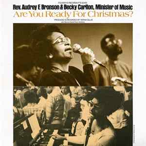 Rev. Audrey F. Bronson & Becky Carlton, Minister Of Music - Are You Ready For Christmas? mp3