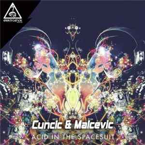 Cuncic & Malcevic - Acid In The Spacesuit mp3