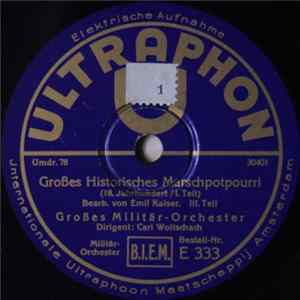 Großes Militär-Orchester - Großes Historisches Marschpotpourri mp3