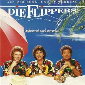 Die Flippers - Sehnsucht Nach Irgendwo mp3