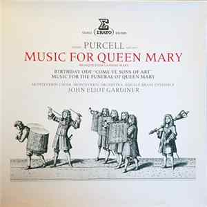 Henry Purcell / John Eliot Gardiner, Monteverdi Choir, Monteverdi Orchestra, Equale Brass Ensemble - Music For Queen Mary mp3