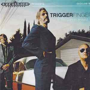 Triggerfinger - All This Dancin' Around mp3