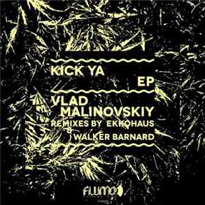 Vlad Malinovskiy - Kick Ya mp3