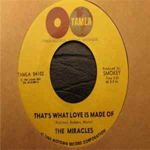 The Miracles - That's What Love Is Made Of / Would I Love You mp3