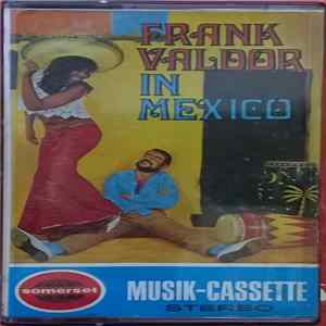 Frank Valdor - Frank Valdor In Mexico mp3
