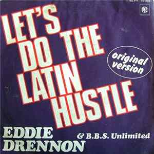 Eddie Drennon & The B.B.S. Unlimited - Let's Do The Latin Hustle mp3