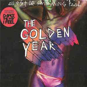 Où Est Le Swimming Pool - The Golden Year mp3